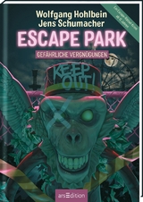 Escape Park &ndash; Gef&auml;hrliche Vergn&uuml;gungen - Wolfgang Hohlbein, Jens Schumacher