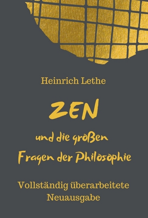 ZEN und die gro&szlig;en Fragen der Philosophie