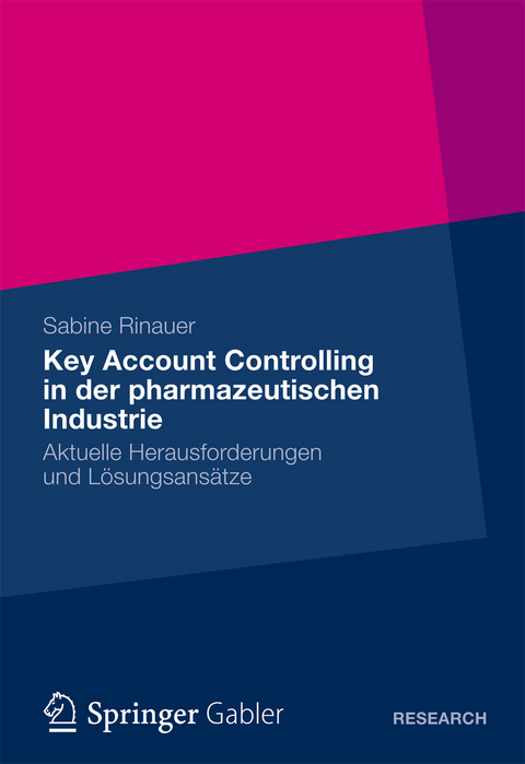 Key Account Controlling in der pharmazeutischen Industrie - Sabine Rinauer