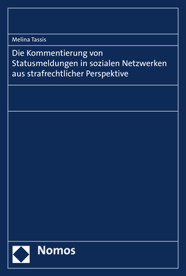 Die Kommentierung von Statusmeldungen in sozialen Netzwerken aus strafrechtlicher Perspektive - Melina Tassis