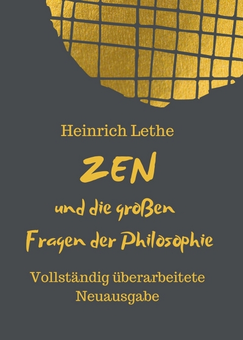 ZEN und die gro&szlig;en Fragen der Philosophie