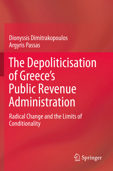 The Depoliticisation of Greece&rsquo;s Public Revenue Administration - Dionyssis Dimitrakopoulos, Argyris Passas