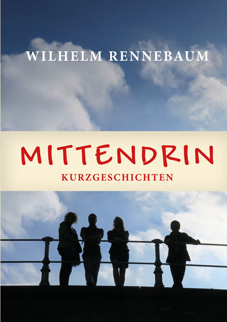 Mittendrin - Wilhelm Rennebaum