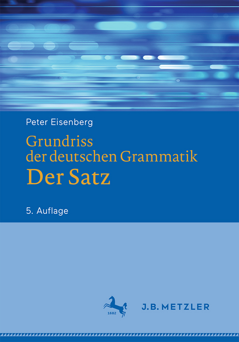 Grundriss der deutschen Grammatik - Peter Eisenberg, Rolf Sch&ouml;neich