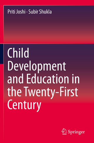 Child Development and Education in the Twenty-First Century