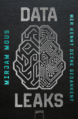 Data Leaks &ndash; Wer kennt deine Gedanken? - Mirjam Mous