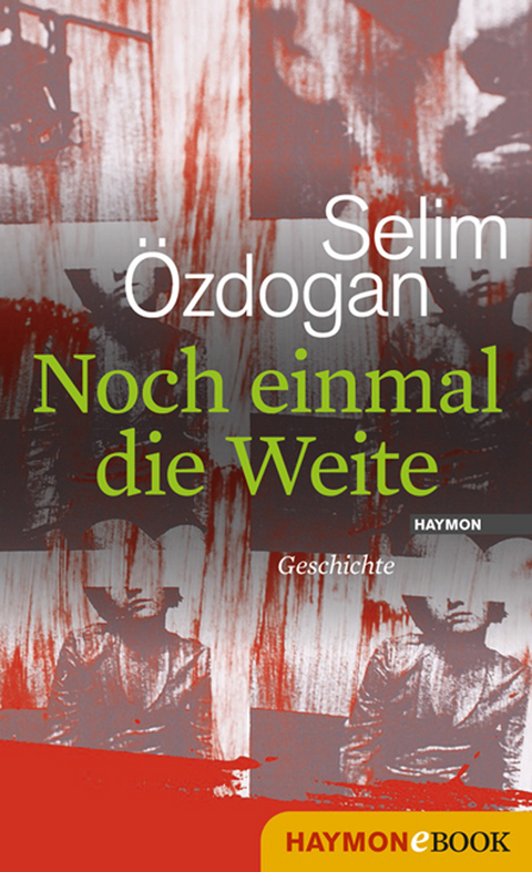Noch einmal die Weite - Selim &Ouml;zdogan