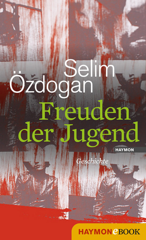 Freuden der Jugend - Selim &Ouml;zdogan