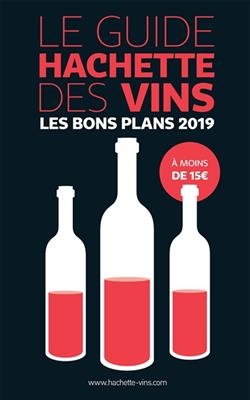 Le guide Hachette des vins : les bons plans 2019 à moins de 15 €