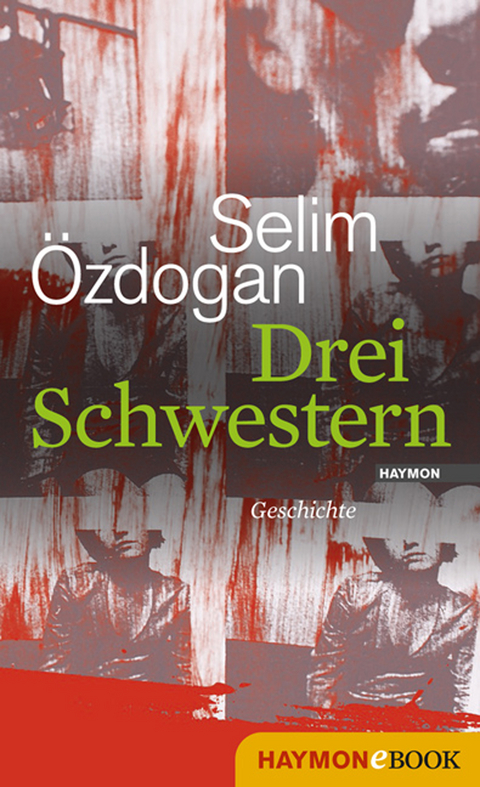 Drei Schwestern - Selim &Ouml;zdogan