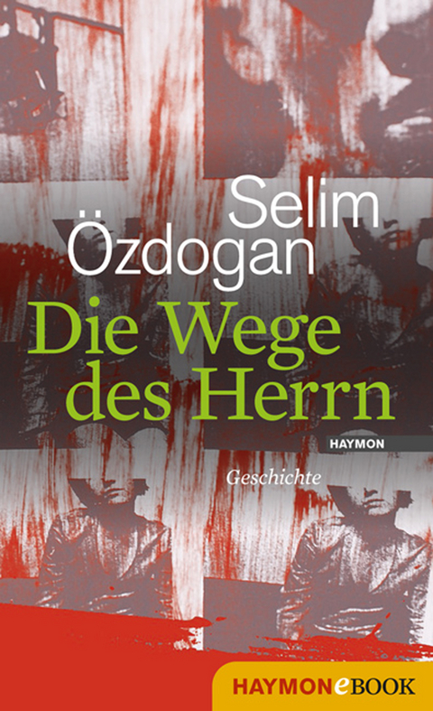 Die Wege des Herrn - Selim &Ouml;zdogan
