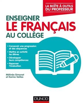 Enseigner le fran&ccedil;ais au coll&egrave;ge -  Simonot+veillas