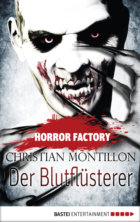 Horror Factory - Der Blutfl&uuml;sterer - Christian Montillon