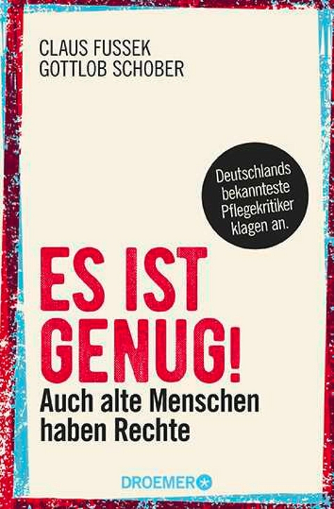 Es ist genug! - Claus Fussek, Gottlob Schober