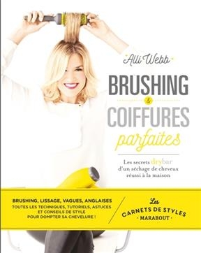 Brushing & coiffures parfaites : les secrets drybar d'un s&eacute;chage de cheveux r&eacute;ussi &agrave; la maison - Alli Webb