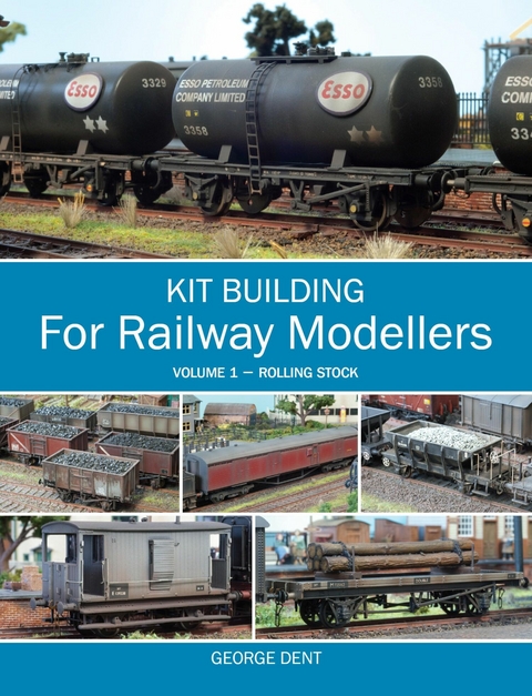 Kit Building for Railway Modellers - George Dent