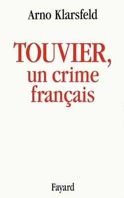 Touvier, un crime fran&ccedil;ais -  Klarsfeld-a