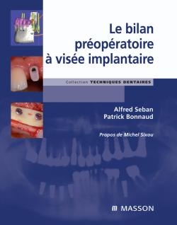 Le bilan préopératoire à visée implantaire