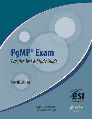 PgMP® Exam Practice Test and Study Guide - PMP Ginger  PgMP Levin, PMP J. LeRoy  PgMP (ESI International  Arlington  VA  USA) Ward