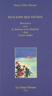 PLUS LOIN QUE LES ILES RENCONTRES AVEC L