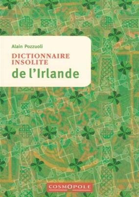 DICTIONNAIRE INSOLITE DE L IRLANDE -  POZZUOLI  -ANC ED-