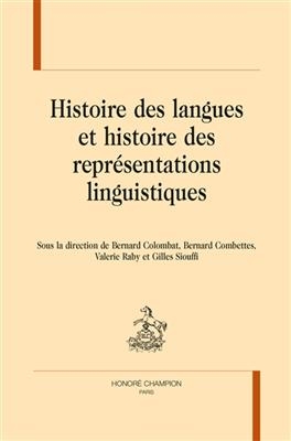 Histoire des langues et histoire des repr&eacute;sentations linguistiques -  Collectif