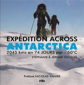 Expédition Across Antarctica : 2.045 km en 74 jours par -50°C