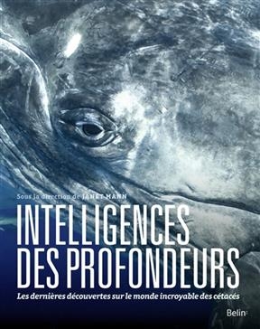 Intelligences des profondeurs : dans la tête des baleines, dauphins, et marsouins