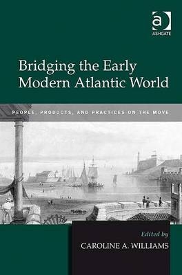 Bridging the Early Modern Atlantic World - 