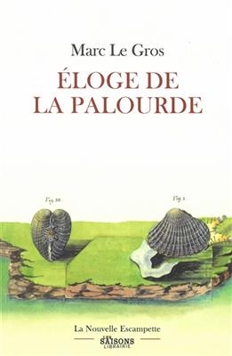 Eloge de la palourde - Marc (1947-....) Le Gros