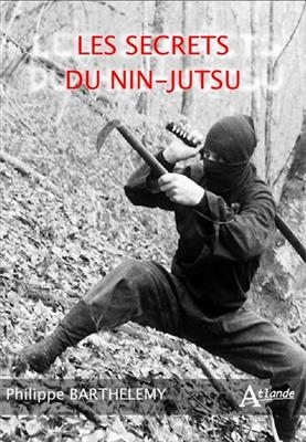 Les secrets du nin-jutsu - Philippe Barth&eacute;l&eacute;my