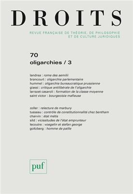 Droits, n&deg; 70. Oligarchies (3) -  Collectif
