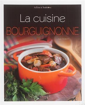 La cuisine bourguignonne