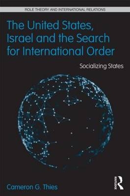 United States, Israel and the Search for International Order