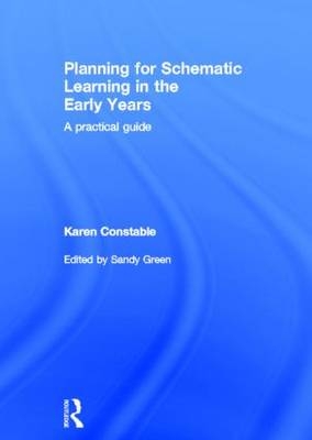 Planning for Schematic Learning in the Early Years -  Karen Constable