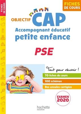 CAP accompagnant &eacute;ducatif petite enfance : PSE, fiches de cours : examen 2020