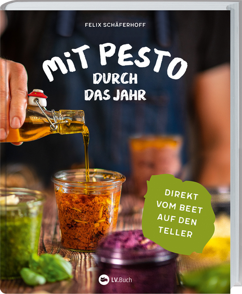 Mit Pesto durch das Jahr - Felix Sch&auml;ferhoff