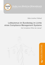 Lobbyismus im Bundestag im Lichte eines Compliance Management Systems - Malte Jonathan Ro&szlig;kopf