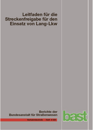 Leitfaden für die Streckenfreigabe für den Einsatz von Lang-Lkw