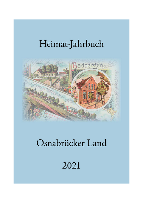Heimat-Jahrbuch Osnabr&uuml;cker Land 2021