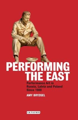 Performing the East -  Amy Bryzgel