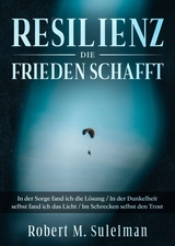 Resilienz die Frieden schafft - Robert M. Suleiman