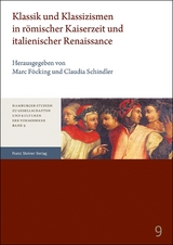 Klassik und Klassizismen in r&ouml;mischer Kaiserzeit und italienischer Renaissance - 