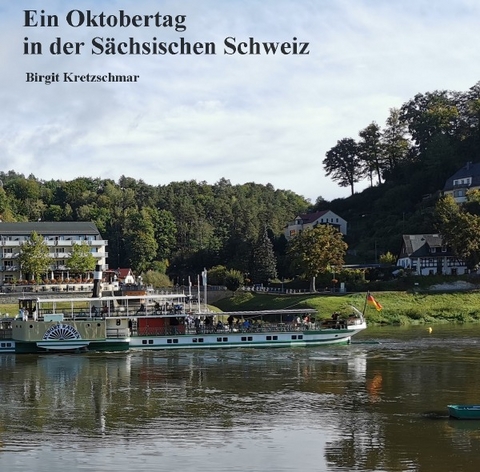 Ein Oktobertag in der S&auml;chsischen Schweiz - Birgit Kretzschmar