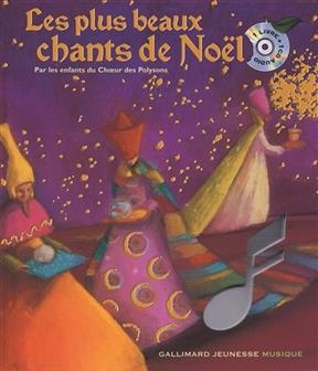 Les plus beaux chants de No&euml;l : par les enfants du Choeur des Polysons