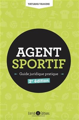 Agent sportif : mandat sportif : guide juridique pratique