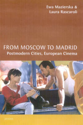 From Moscow to Madrid -  Ewa Mazierska,  Laura Rascaroli