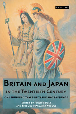 Britain and Japan in the Twentieth Century -  Nobuko Margaret Kosuge,  Philip Towle