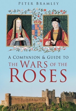 A Companion and Guide to the Wars of the Roses