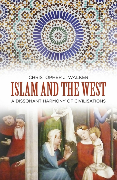 Islam and the West - Christopher J Walker